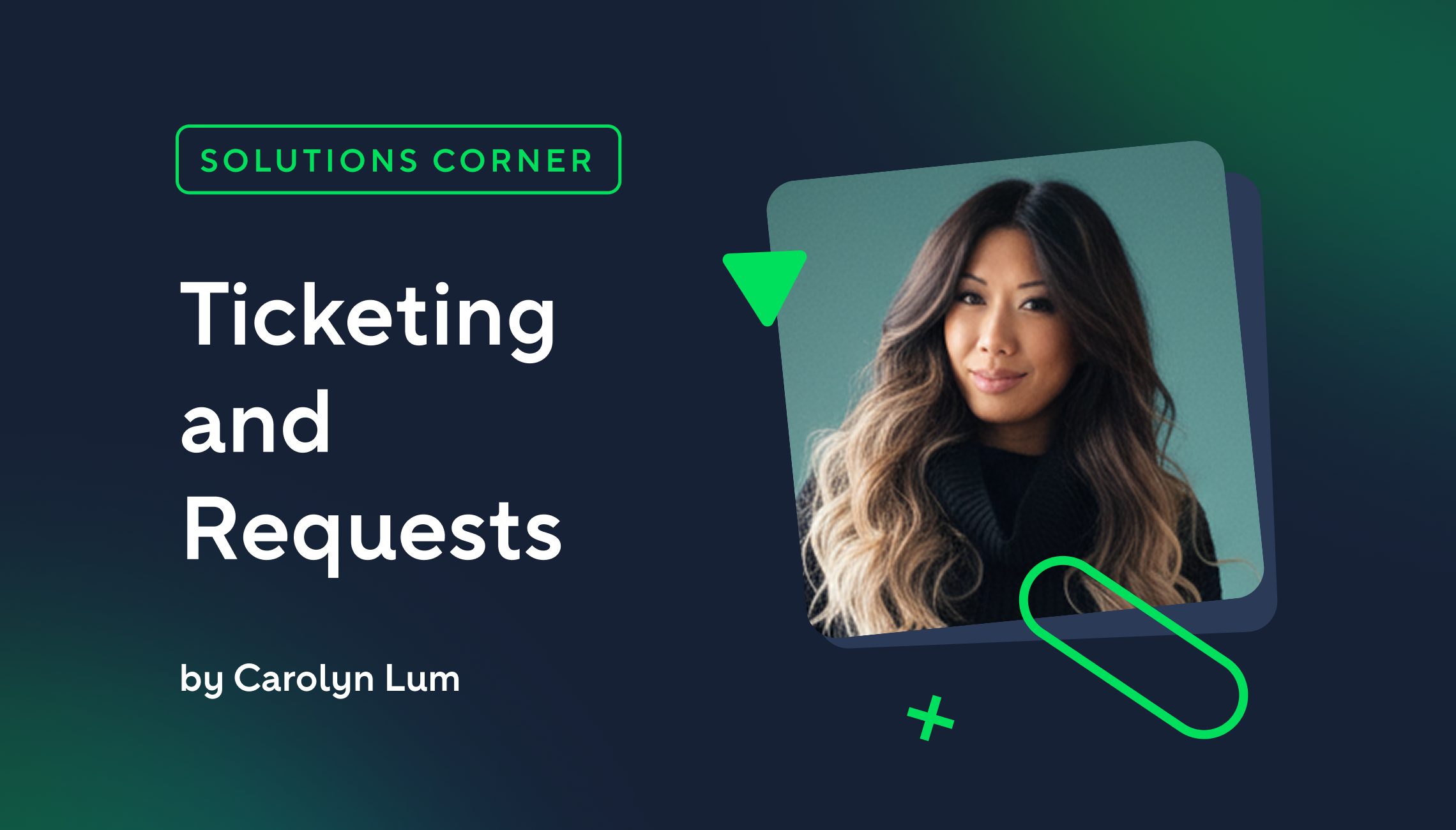 Solutions Corner: Ticketing and requests made simple