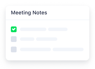 Actionable meeting notes<br>
