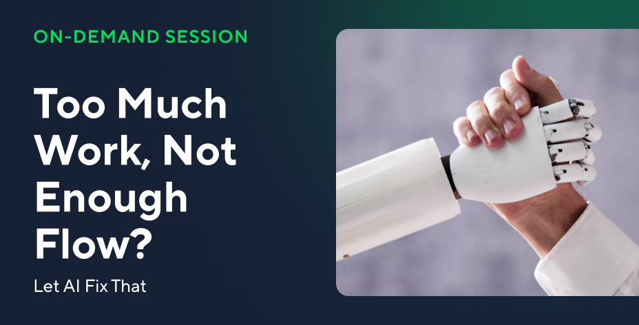Too Much Work, Not Enough Flow? Let AI Fix That